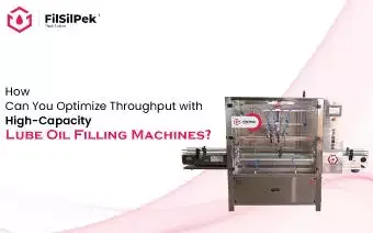 How Can You Optimize Throughput with High-Capacity Lube Oil Filling Machines?