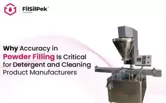 Why Accuracy in Powder Filling Is Critical for Detergent and Cleaning Product Manufacturers