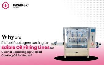 Why are biofuel packagers turning to edible oil filling lines for cleaner repackaging of used cooking oil for reuse?