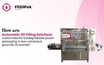 How are automatic oil filling solutions customized for biodegradable pouch packaging in eco-conscious gourmet oil brands?