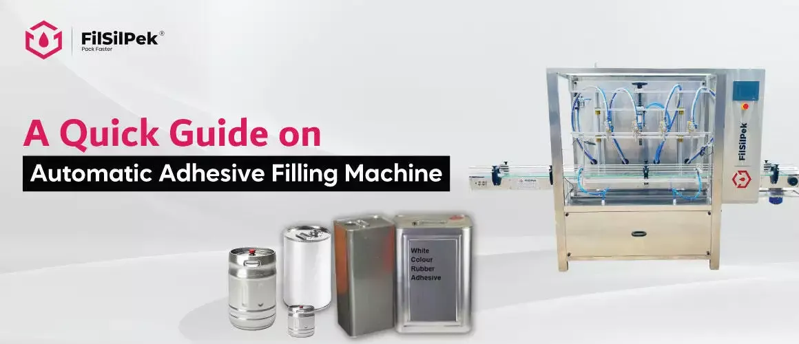2-octo-A-Quick-Guide-on-Automatic-Adhesive-Filling-Machine 2 octo A Quick Guide on Automatic Adhesive Filling Machine