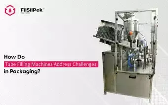 Blog 15 How Do Tube Filling Machines Address Challenges in Packaging?