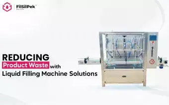 Reducing Product Waste with Liquid Filling Machine Solutions