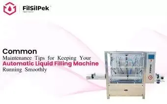 Blog 13 Common Maintenance Tips for Keeping Your Automatic Liquid Filling Machine Running Smoothly