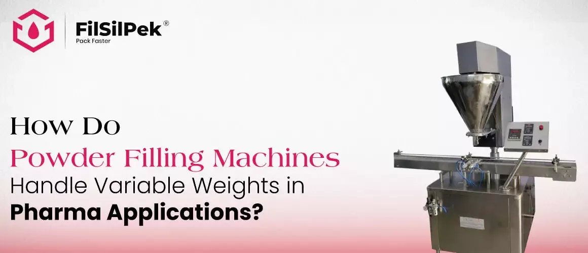 How-Do-Powder-Filling-Machines-Handle-Variable-Weights-in-Pharma-Applications How Do Powder Filling Machines Handle Variable Weights in Pharma Applications