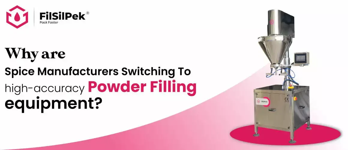 Why are spice manufacturers switching to high accuracy powder filling equipment