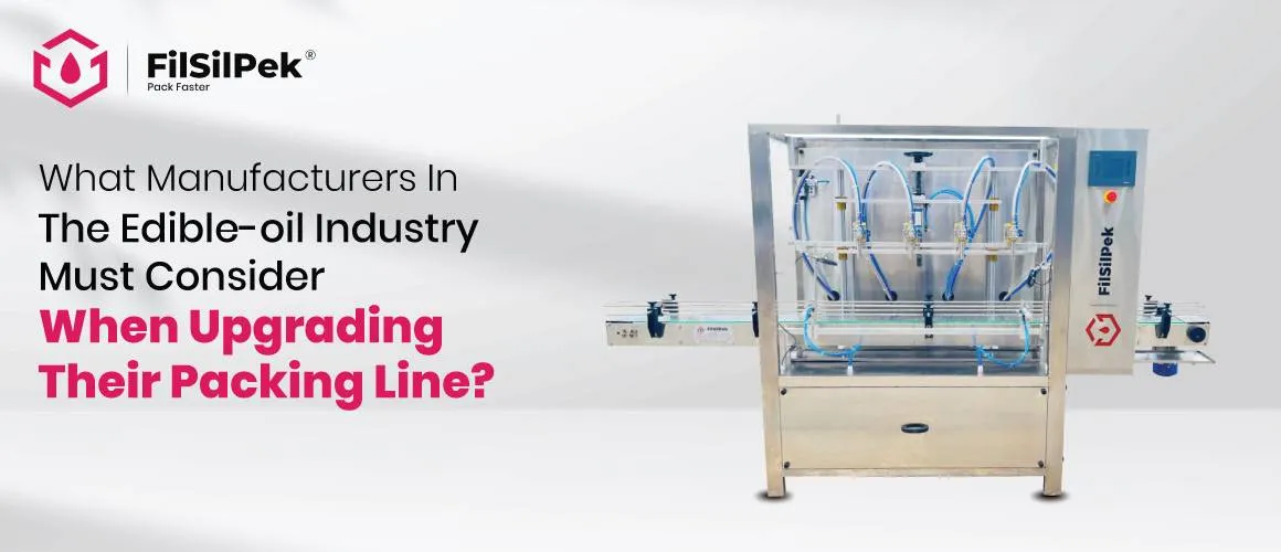 What-Manufacturers-in-the-Edible-Oil-Industry-Must-Consider-When-Upgrading-Their-Packing-Line Invest in Labeling Machines for Your Business