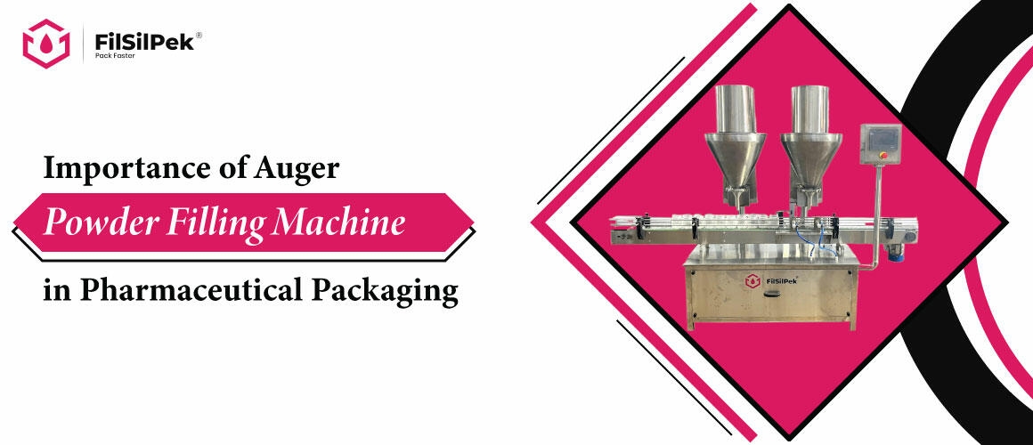 Importance-of-Auger-Powder-Filling-Machine-in-Pharmaceutical-Packaging-blog-1-new Importance of Auger Powder Filling Machine in Pharmaceutical Packaging blog 1 new
