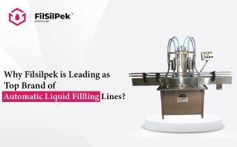Why Filsilpek is Leading as Top Brand of Automatic Liquid Filling Lines?