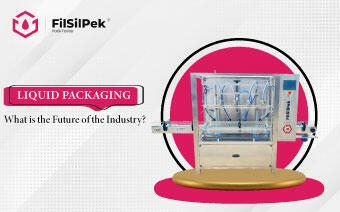 Liquid Packaging – What is the Future of the Industry?