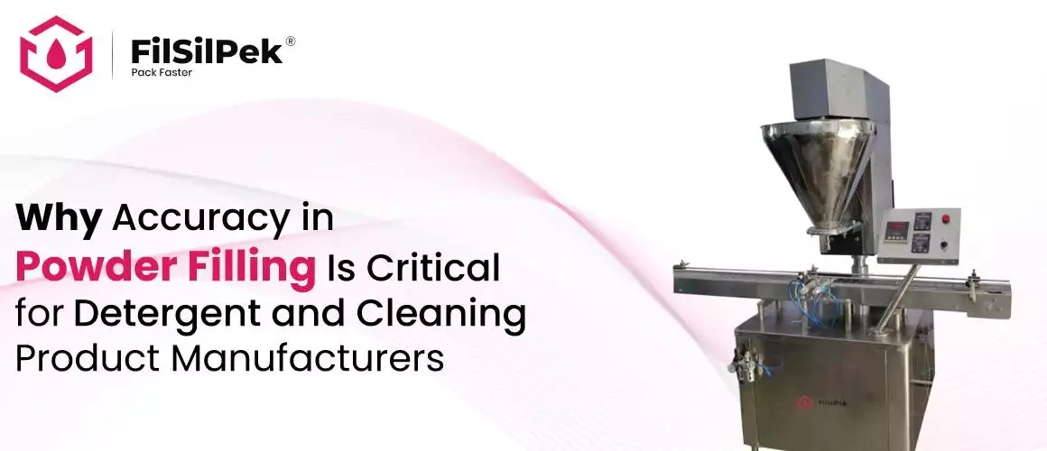 Why Accuracy in Powder Filling Is Critical for Detergent and Cleaning Product Manufacturers