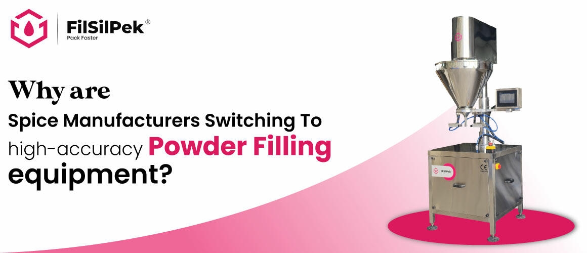 Why are spice manufacturers switching to high accuracy powder filling equipment