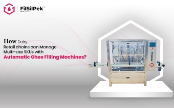 How dairy retail chains can manage multi-size SKUs with automatic ghee filling machines?
