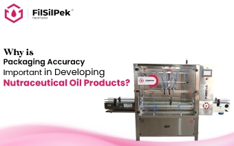 Why is packaging accuracy important in developing nutraceutical oil products?