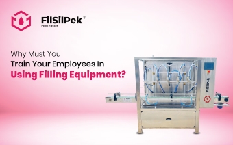 Why must you train your employees in using filling equipment?