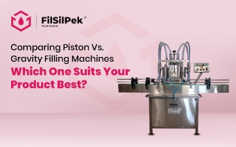 Comparing piston vs. gravity filling machines: Which one suits your product best?
