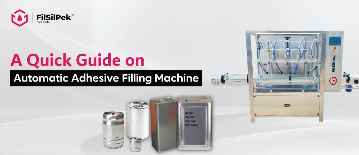 2-octo-A-Quick-Guide-on-Automatic-Adhesive-Filling-Machine 2 octo A Quick Guide on Automatic Adhesive Filling Machine