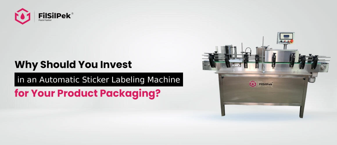 26-sept-Why-Should-You-Invest-in-an-Automatic-Sticker-Labeling-Machine-1-1 26 sept Why Should You Invest in an Automatic Sticker Labeling Machine 1 1
