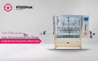 How the Automated Packaging System is Changing the Packaging Trends? 2 Top 5 Reasons to Add Automation to Your Liquid Packaging Process
