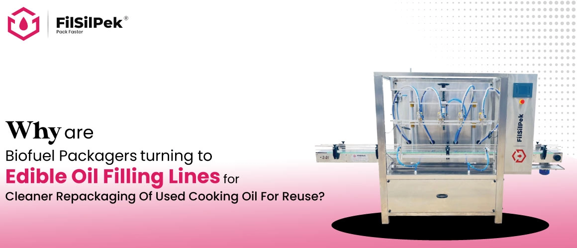 Why-are-biofuel-packagers-turning-to-edible-oil-filling-lines-for-cleaner-repackaging-of-used-cooking-oil-for-reuse-1160x500 Why are biofuel packagers turning to edible oil filling lines for cleaner repackaging of used cooking oil for reuse 1160x500 1
