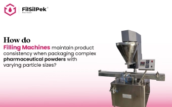 How the Automated Packaging System is Changing the Packaging Trends? 3 How do filling machines maintain product consistency when packaging complex pharmaceutical powders with varying particle sizes?